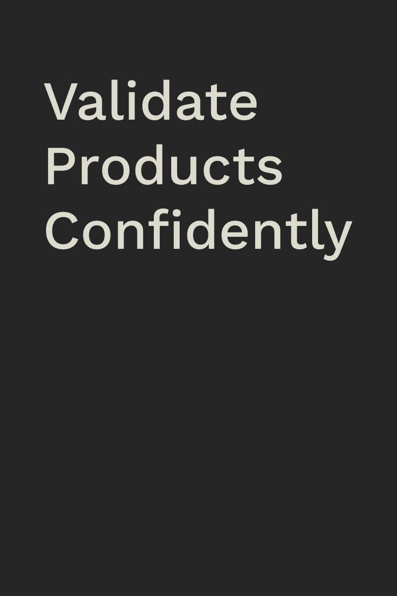 De-risk product decisions with real consumer proof, before launch.
